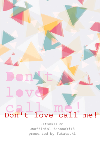 Don't Love Call me!