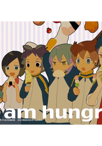 I Am Hungry