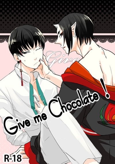 Give me Chocolate!