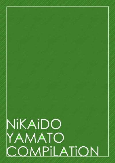 NiKAiDO YAMATO COMPiLATiON