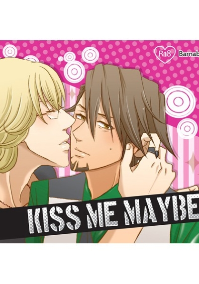 Kiss Me Maybe