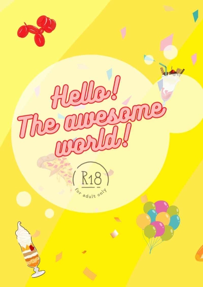 Hallo! The Awesome World!