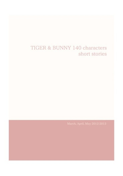 TIGER & BUNNY 140characters short stories :spring
