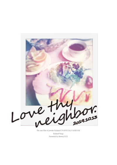 Love Thy Neighbor.