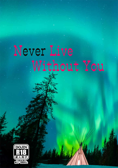 Never Live Without You