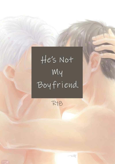 He's Not My Boyfriend.