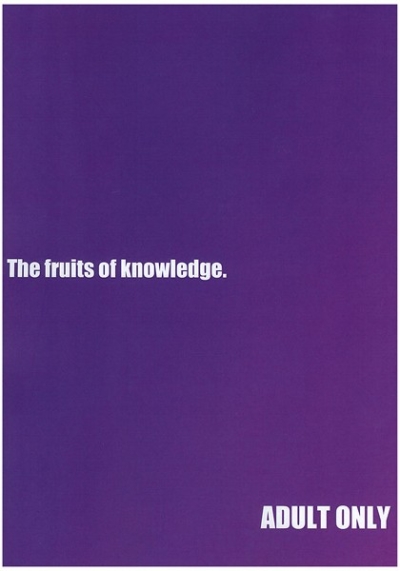 The fruits of knowledge.