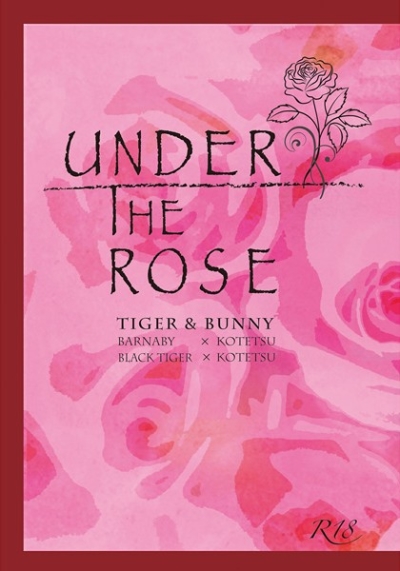 UNDER THE ROSE