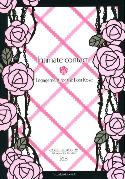 Intimate contact -Engagement for the Lost Rose-