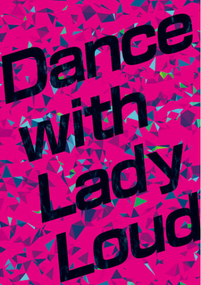 Dance with Lady Loud