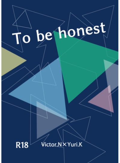 To be honest