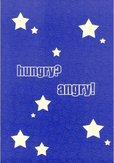 hungry?angry!