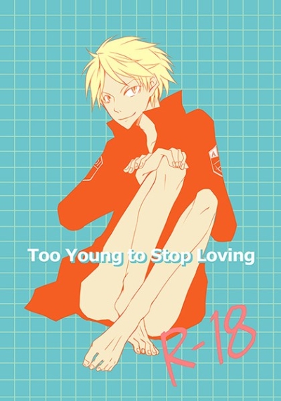Too Young to Stop Loving