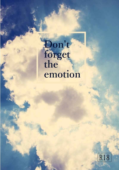 Don't Forget The Emotion