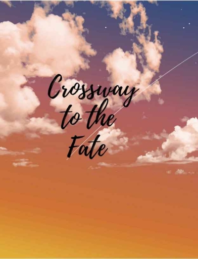 Crossway To The Fate