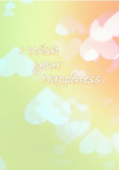 I Wish Your Happiness