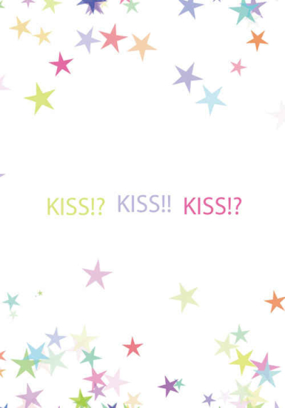 KISS!? KISS!! KISS!?