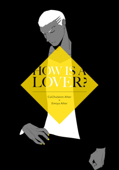 HOW IS A LOVER?