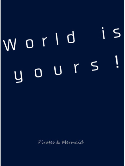 World is yours!