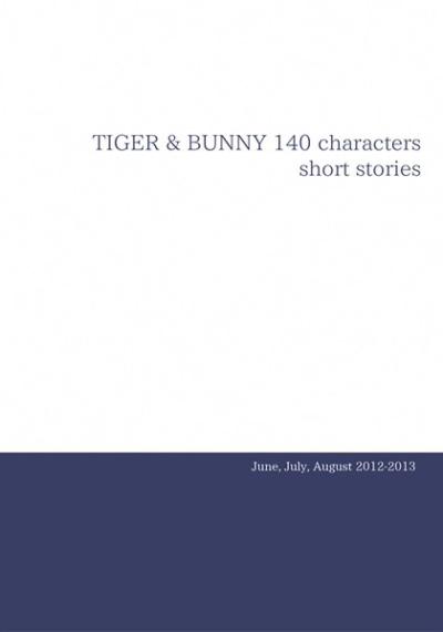 TIGER & BUNNY 140characters short stories :summer