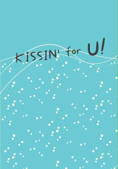 KISSIN' For U!