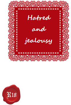 Hatred And Jealousy