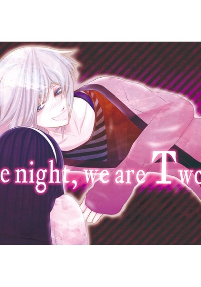 One night, we are Two