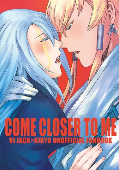 COME CLOSER TO ME