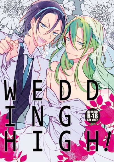 WEDDING HIGH