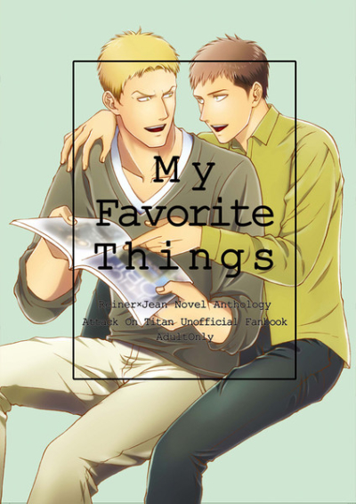 ライナー×ジャン小説アンソロジー「My Favorite Things」