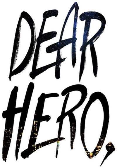 DEAR HERO,