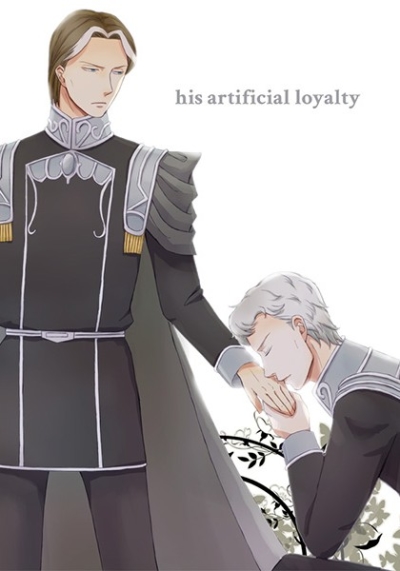 His Artificial Loyalty