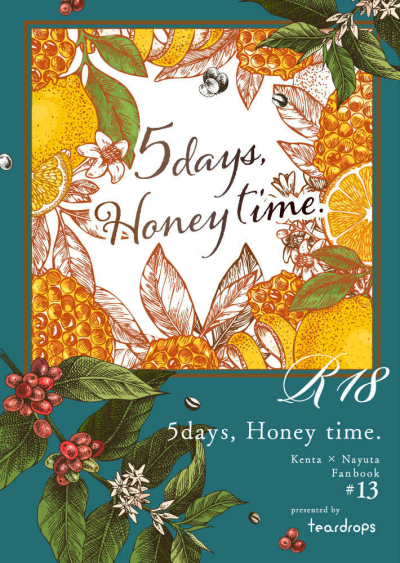 5days,Honey Time.