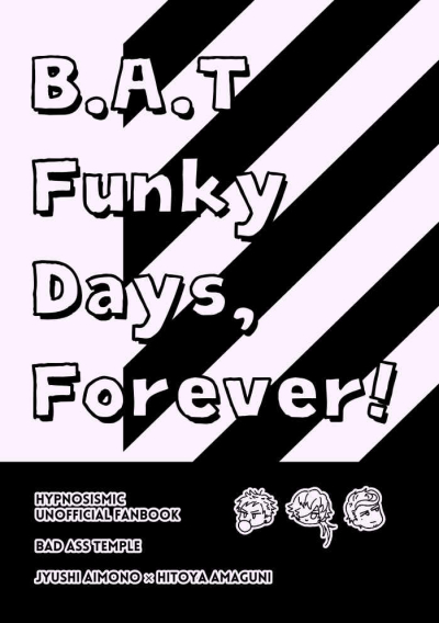B.A.T Funky Days,Forever!