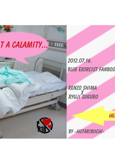 What a calamity...