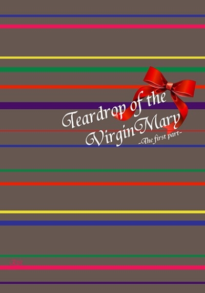 Teardrop Of The VirginMaryThe First Part