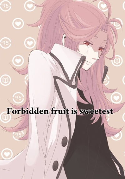 Forbidden Fruit Is Sweetest