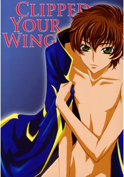 CLIPPED YOUR WING