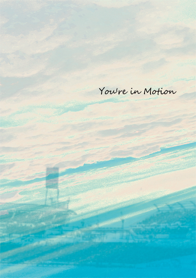 You're In Motion