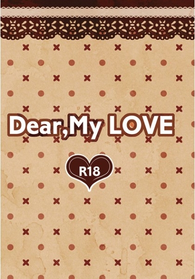 Dear,My LOVE