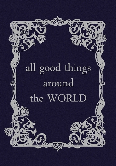 All Good Things Around The WORLD