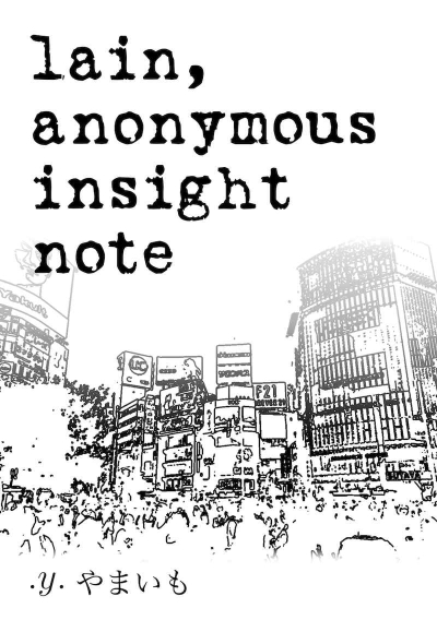 Lain, Anonymous Insight Note