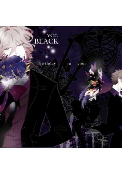 Happy birthday to you.【ver.BLACK】