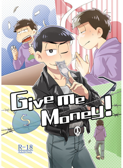 Give me Money!