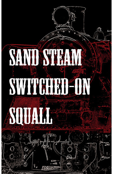 Sand Steam Switchedon Squall