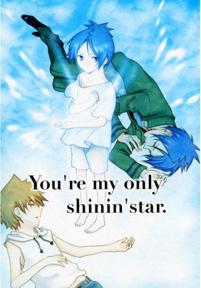 You're my oniy shinin star